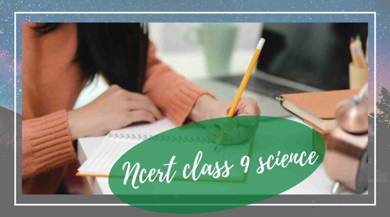 Class 9 Science Chapters Overview