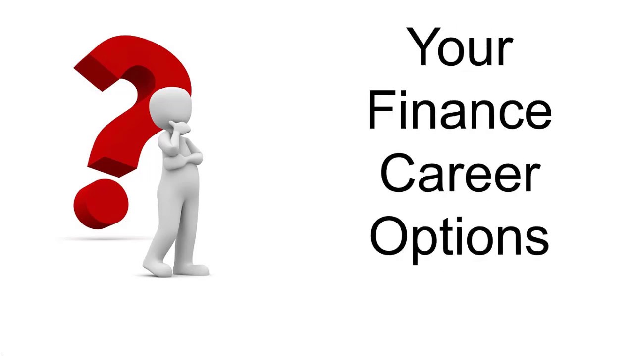 Choosing a Career in Finance: What Are Your Options?